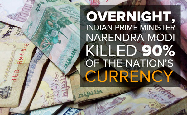 overnight-indian-prime-minister-narendra-modi-killed-90-nations-currency-12-2016