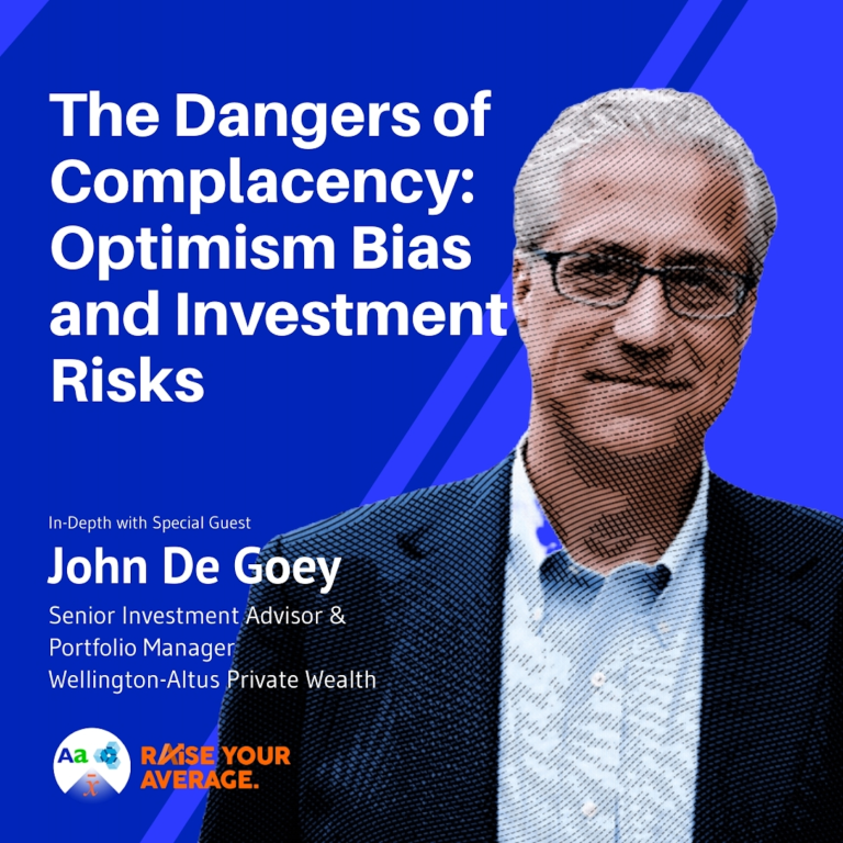 John De Goey – Complacency, Optimism Bias & Investment Risk