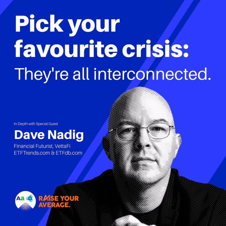 Dave Nadig: “Pick your favorite crisis – they're all interconnected.”