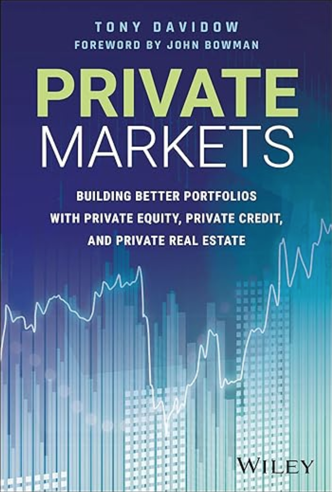 Private Markets by Tony Davidow