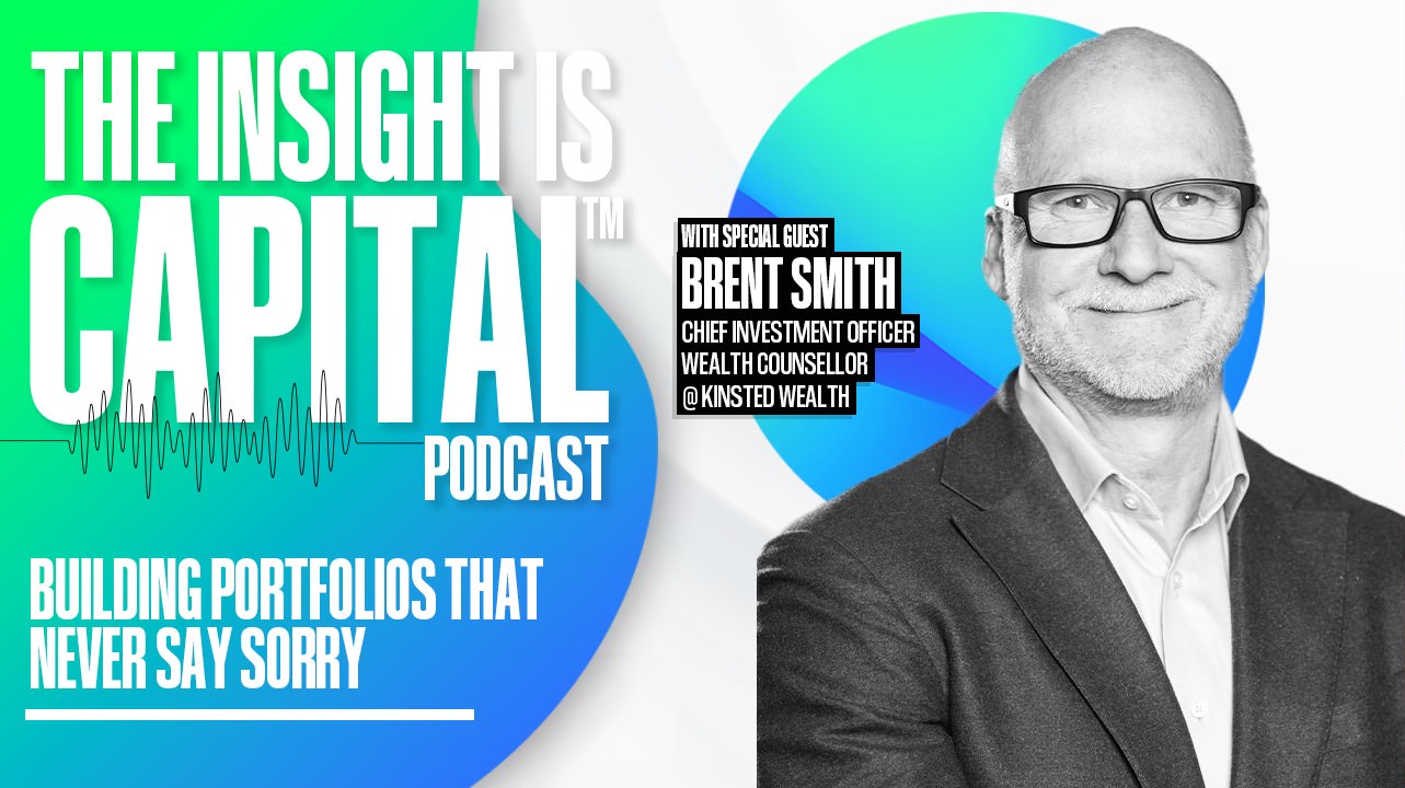Building Portfolios That Never Say Sorry with Kinsted’s Brent Smith ...