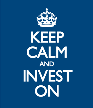 keep calm and invest on